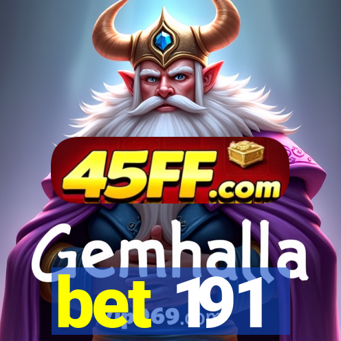 bet 191